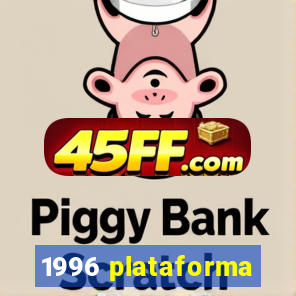 1996 plataforma